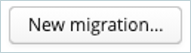 Click New Migration
